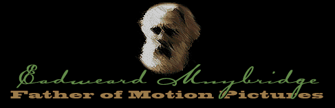 Eadweard Muybridge: Father of Motion Pictures