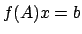 $f({A})x=b$